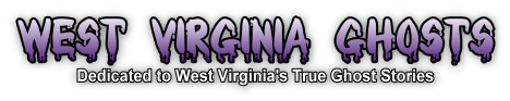 West Virginia Ghosts