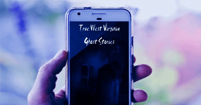 True West Virginia Ghost Storie